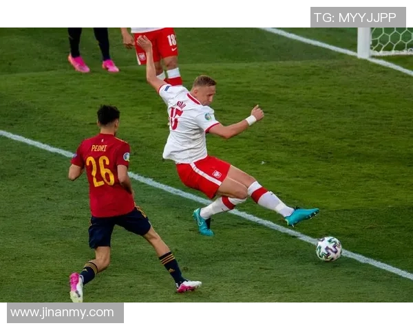 波兰与西班牙激战腾讯体育直播精彩瞬间回顾与分析 波兰与西班牙激战腾讯体育直播精彩瞬间回顾与分析